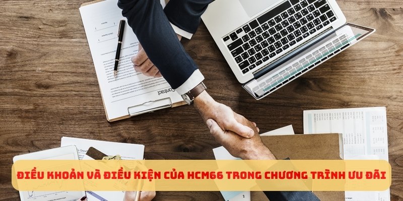 Điều khoản và điều kiện của HCM66 trong chương trình ưu đãi