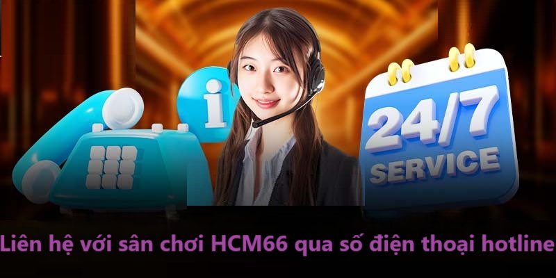 Liên hệ với sân chơi HCM66 qua số điện thoại hotline